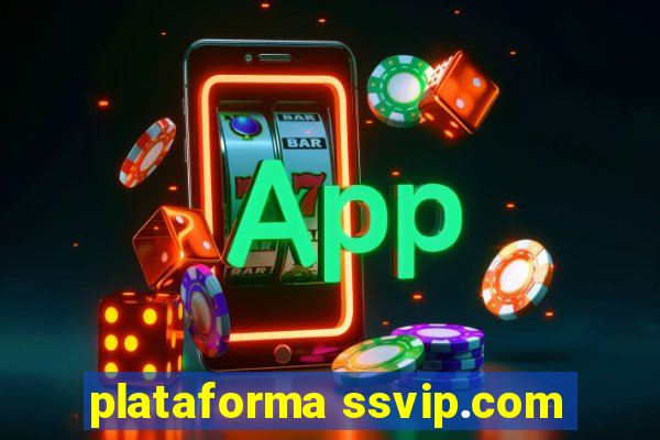 plataforma ssvip.com